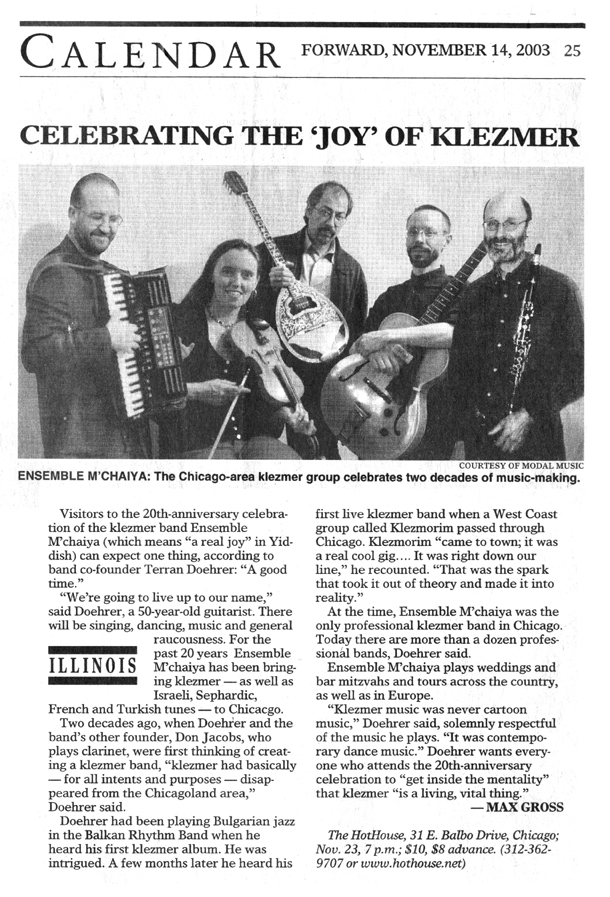 Article in the Forward magazine November 14, 2003 about the twentieth anniversary of the Ensemble M’chaiya (tm).